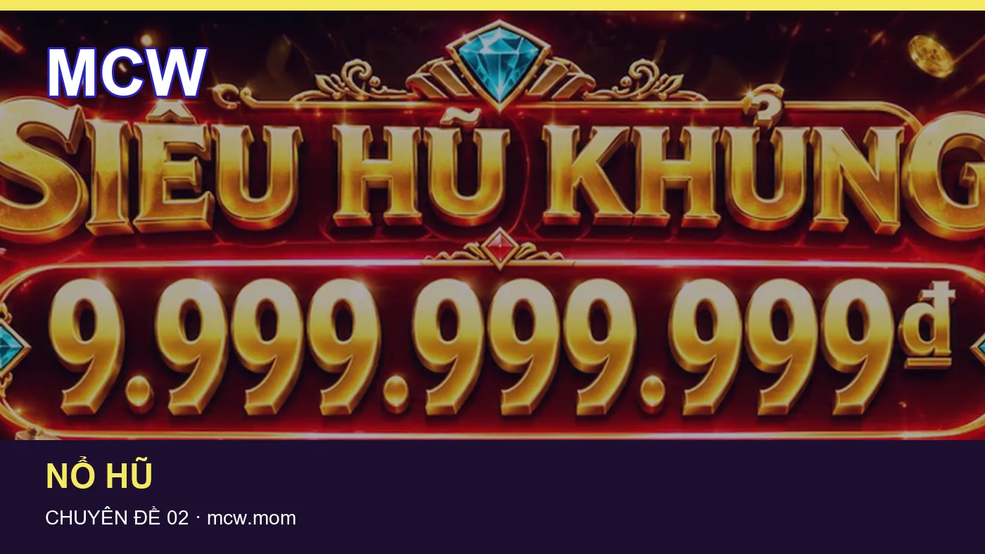Cách bắt đầu đọc chuyên mục Bắn cá trên MCW